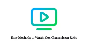 How to watch Cox Contour channels on Roku TV