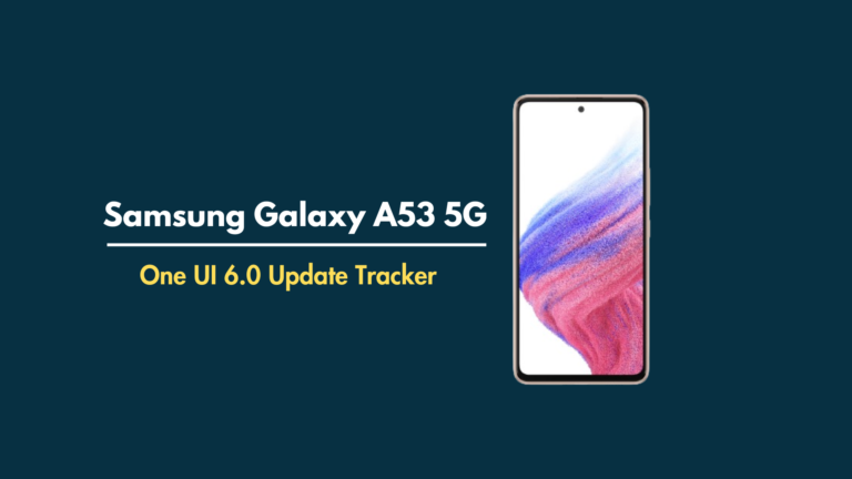 Samsung Galaxy A53 5G One UI 6.0 Update Tracker
